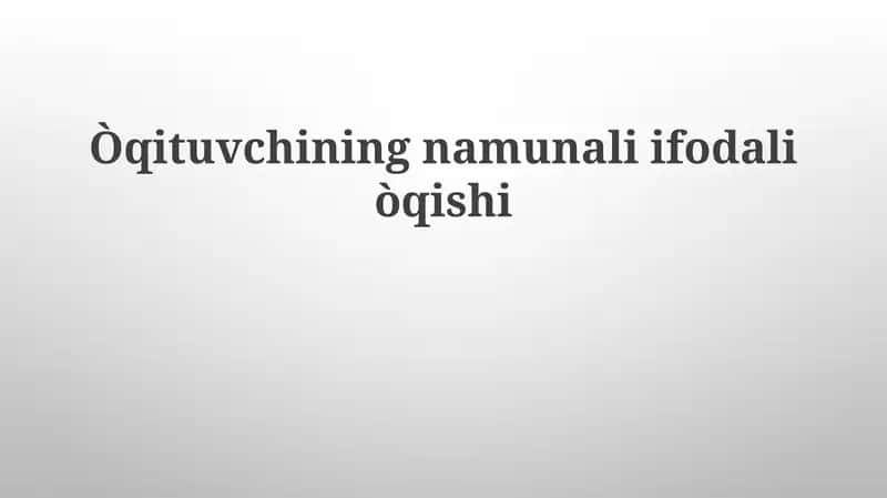 O'qituvchining namunali ifodali o'qishi 1