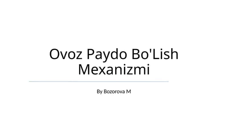 Ovoz Paydo Bo'Lish Mexanizmi 1
