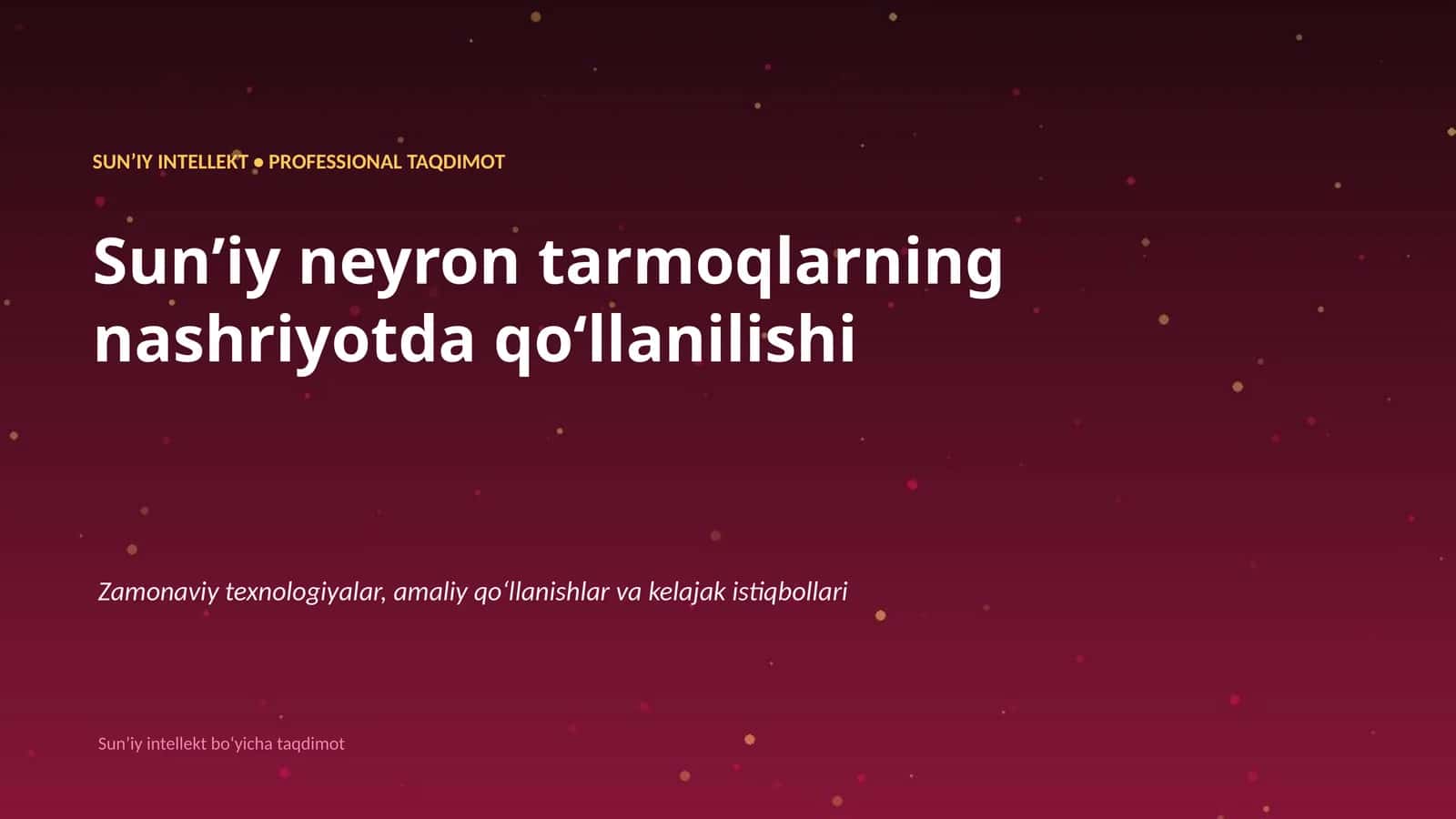 SUNʼIY INTELLEKT • PROFESSIONAL TAQDIMOT 1