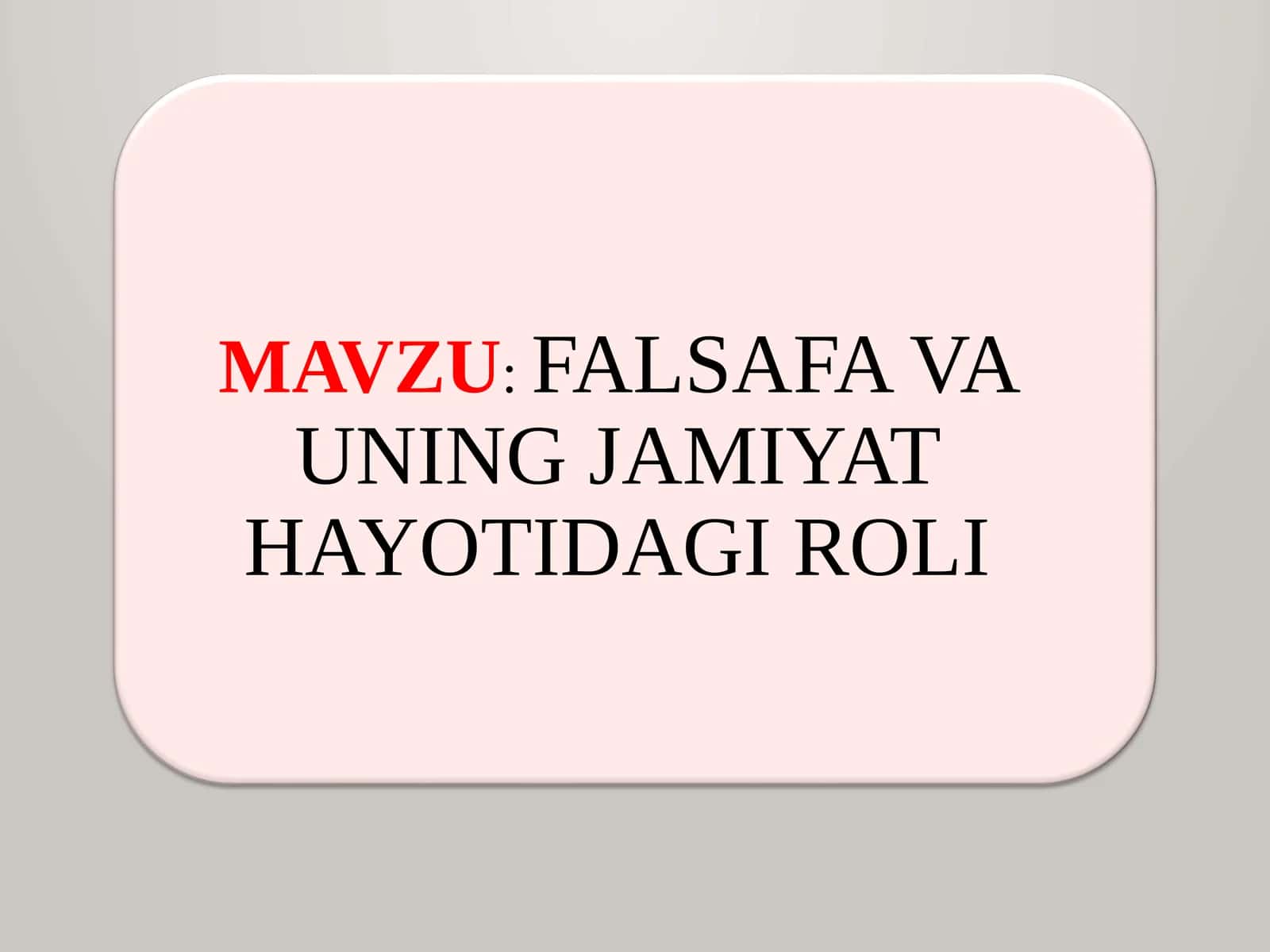 Falsafa va uning jamiyat hayotidagi roli taqdimot 1