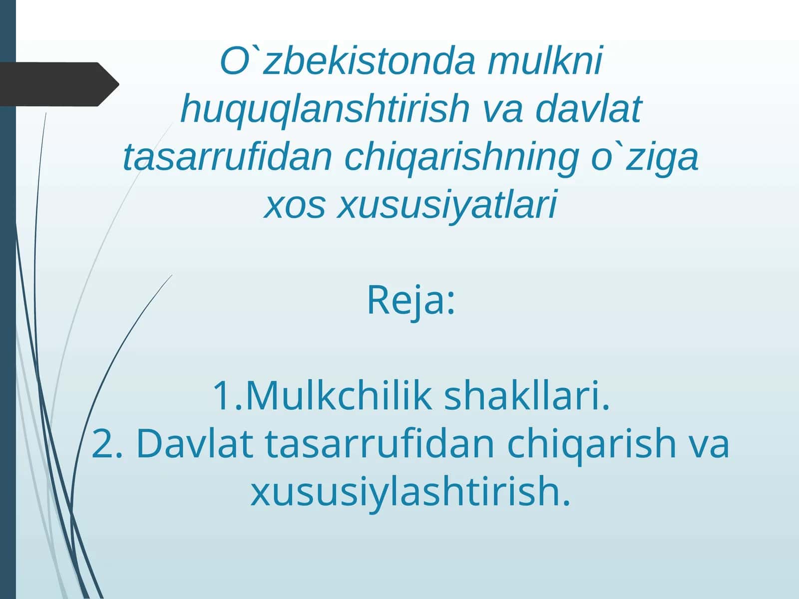 O'zbekistonda mulkni huquqlashtirish va davlat tasarrufidan chiqarishning o'ziga xos xususiyatlari 1