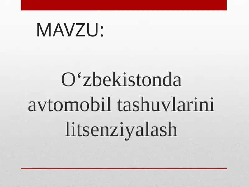 O‘zbekistonda avtomobil tashuvlarini litsenziyalash 1