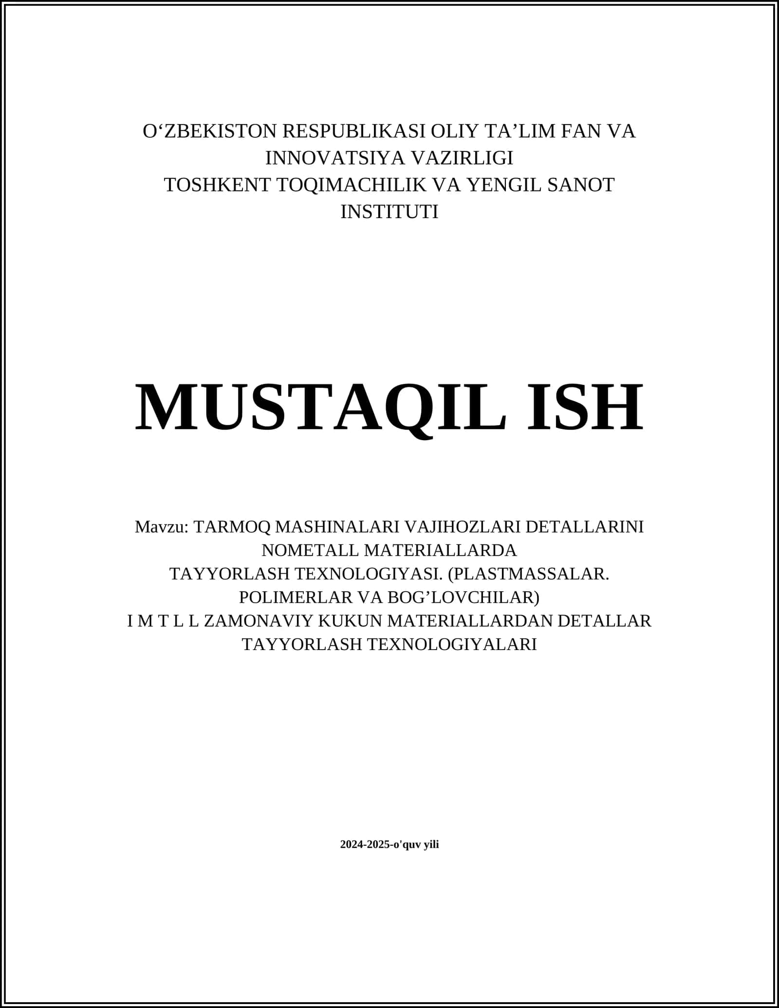 TARMOQ MASHINALARI VAJIHOZLARI DETALLARINI NOMETALL MATERIALLARDA TAYYORLASH TEXNOLOGIYASI. (PLASTMASSALAR. POLIMERLAR VA BOG’LOVCHILAR) 1