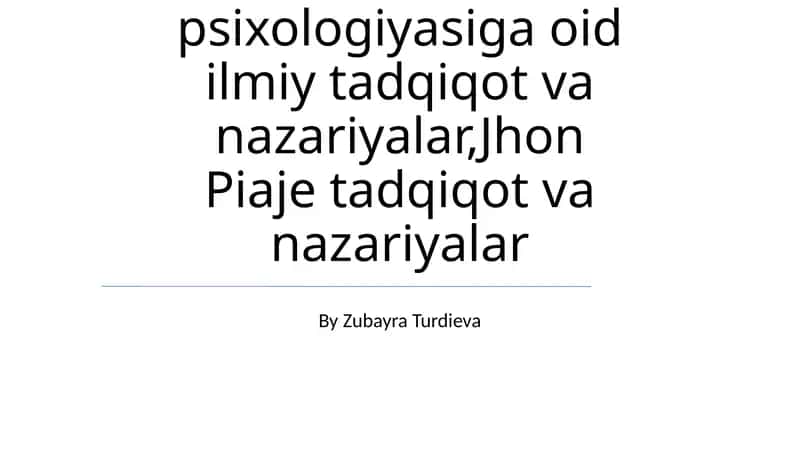 Bolalar psixologiyasiga oid ilmiy tadqiqot va nazariyalar 1
