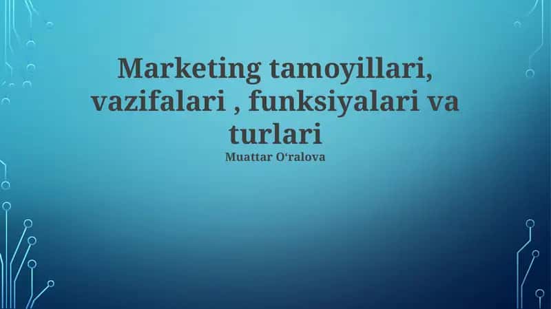 Marketing tamoyillari, vazifalari, funksiyalari va turlari 1