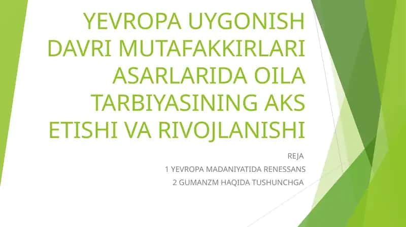 YEVROPA UYGONISH DAVRI MUTAFAKKIRLARI ASARLARIDA OILA TARBIYASINING AKS ETISHI VA RIVOJLANISHI 1