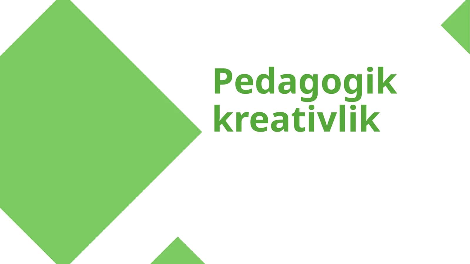 Pedagogik kreativlik 1