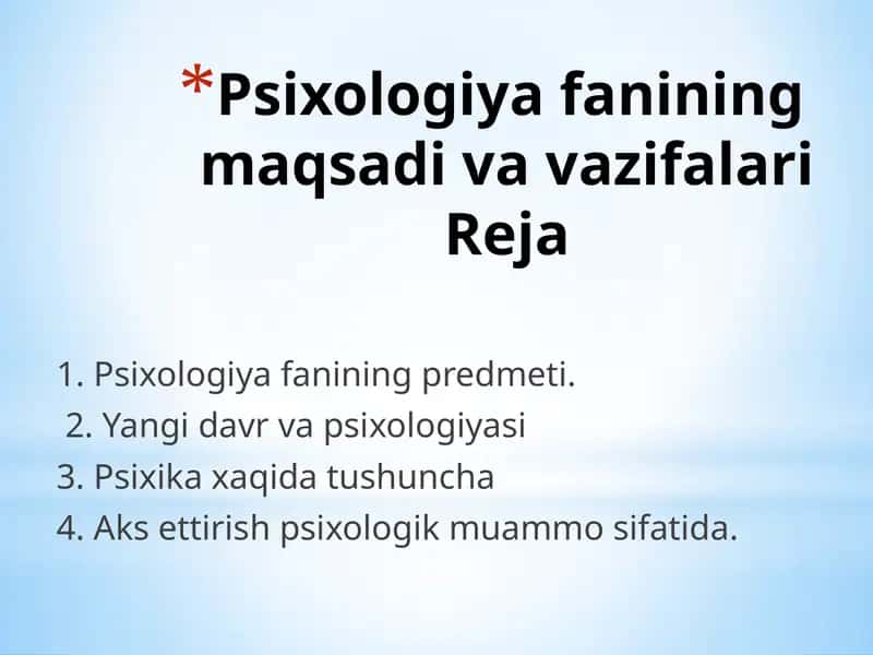 Psixologiyafanining maqsadi va vazifalari Reja 1