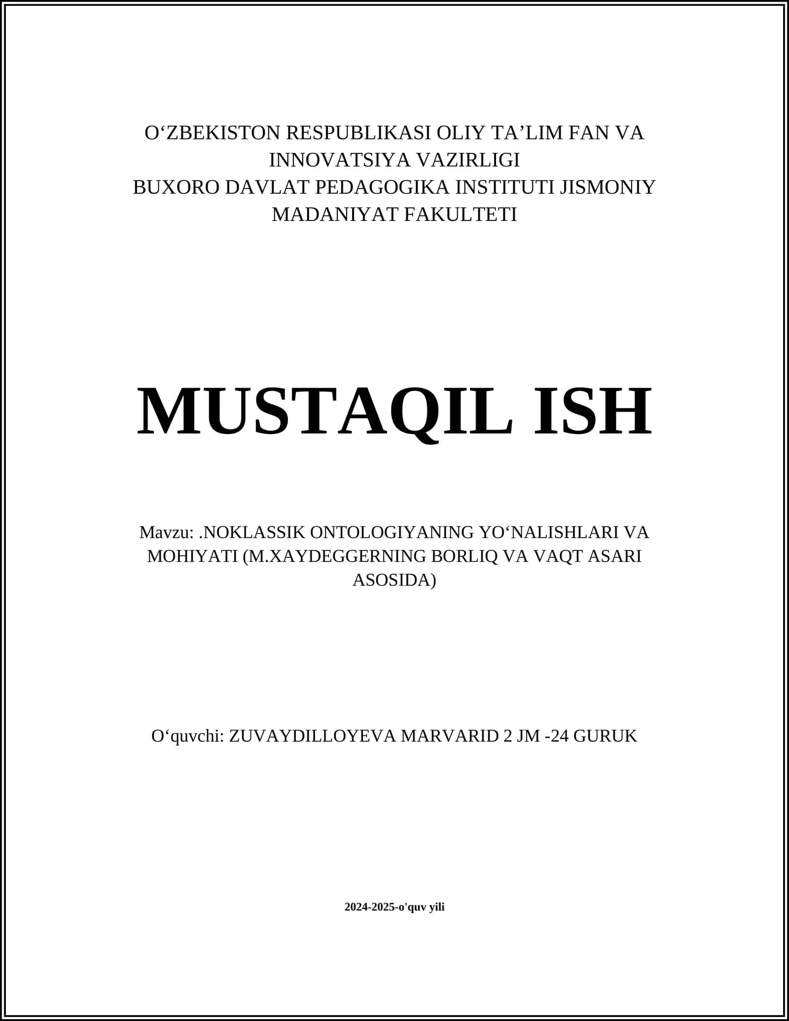 NOKLASSIK ONTOLOGIYANING YO‘NALISHLARI VA MOHIYATI (M.XAYDEGGERNING BORLIQ VA VAQT ASARI ASOSIDA) 1