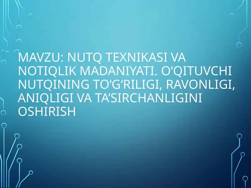Nutq texnikasi va notiqlik madaniyati 1