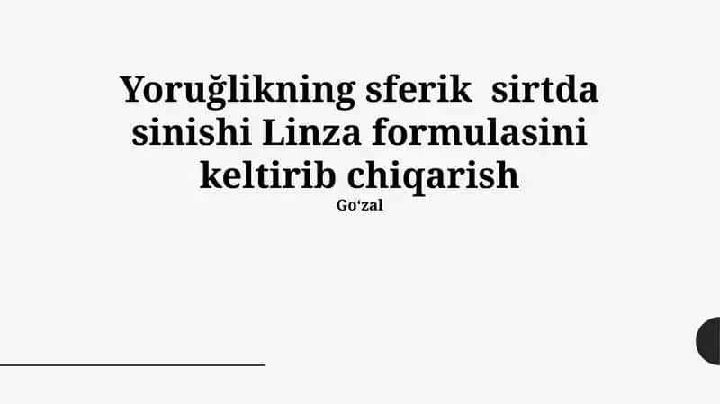 Yoruğlikning sferik sirtda sinishi Linza formulasini keltirib chiqarish 1