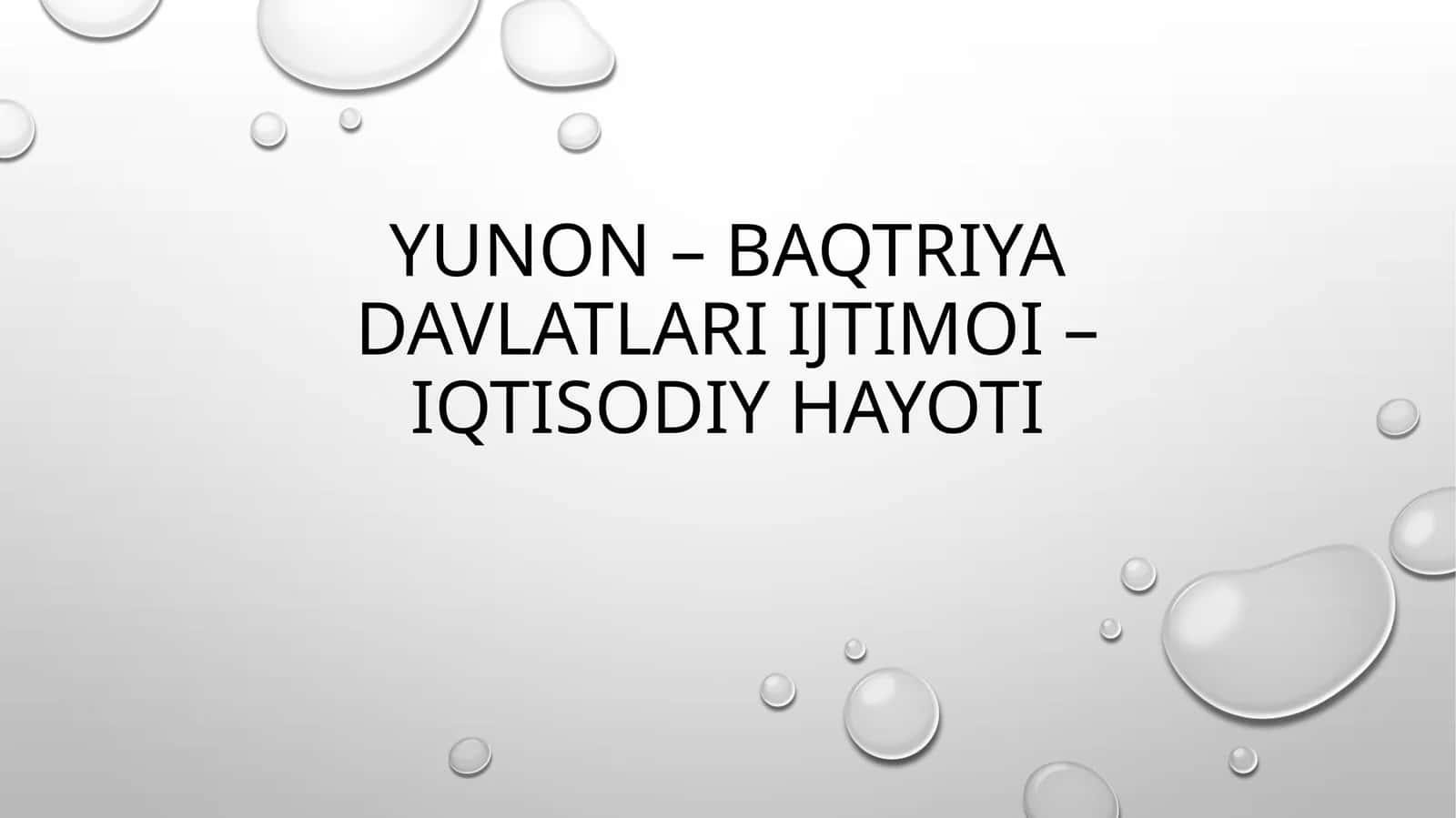 Yunon –Baqtriyadavlatlariijtimoi– iqtisodiy hayoti 1