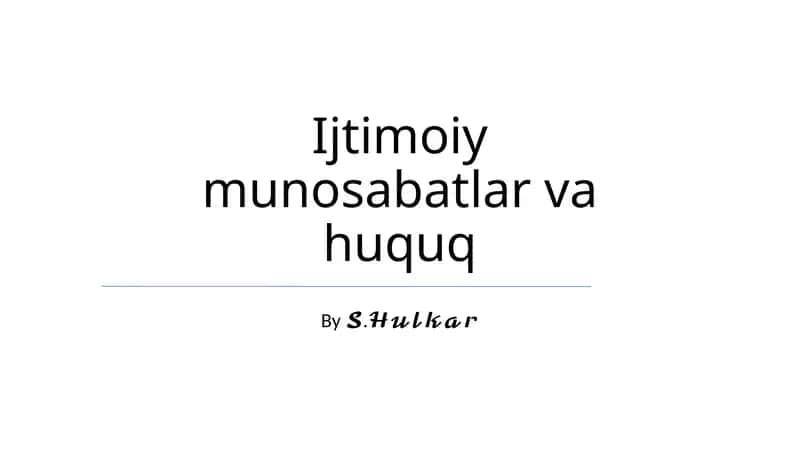 Ijtimoiy munosabatlar va huquq 1