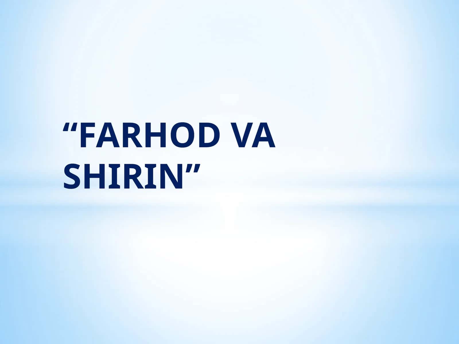 FARHOD VA SHIRIN 1