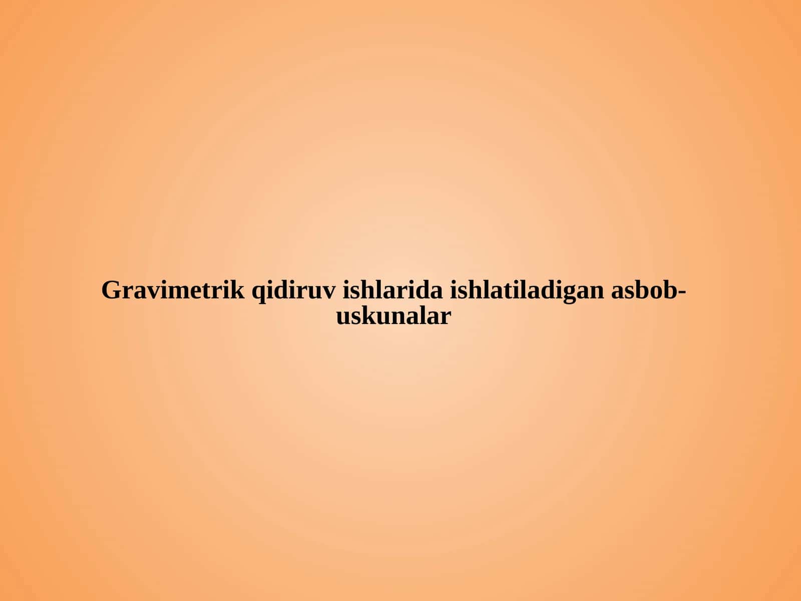 Gravimetrik qidiruv ishlarida ishlatiladigan asbob-uskunalar 1