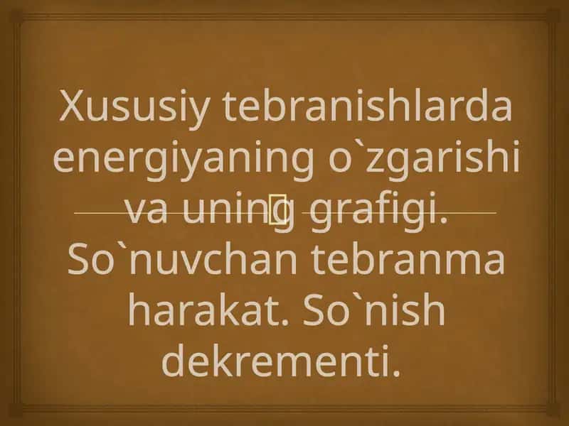 Xususiy tebranishlarda energiyaning o`zgarishi va uning grafigi 1