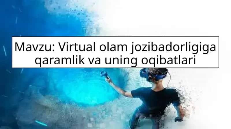 Virtual olam jozibadorligiga qaramlik va uning oqibatlari 1