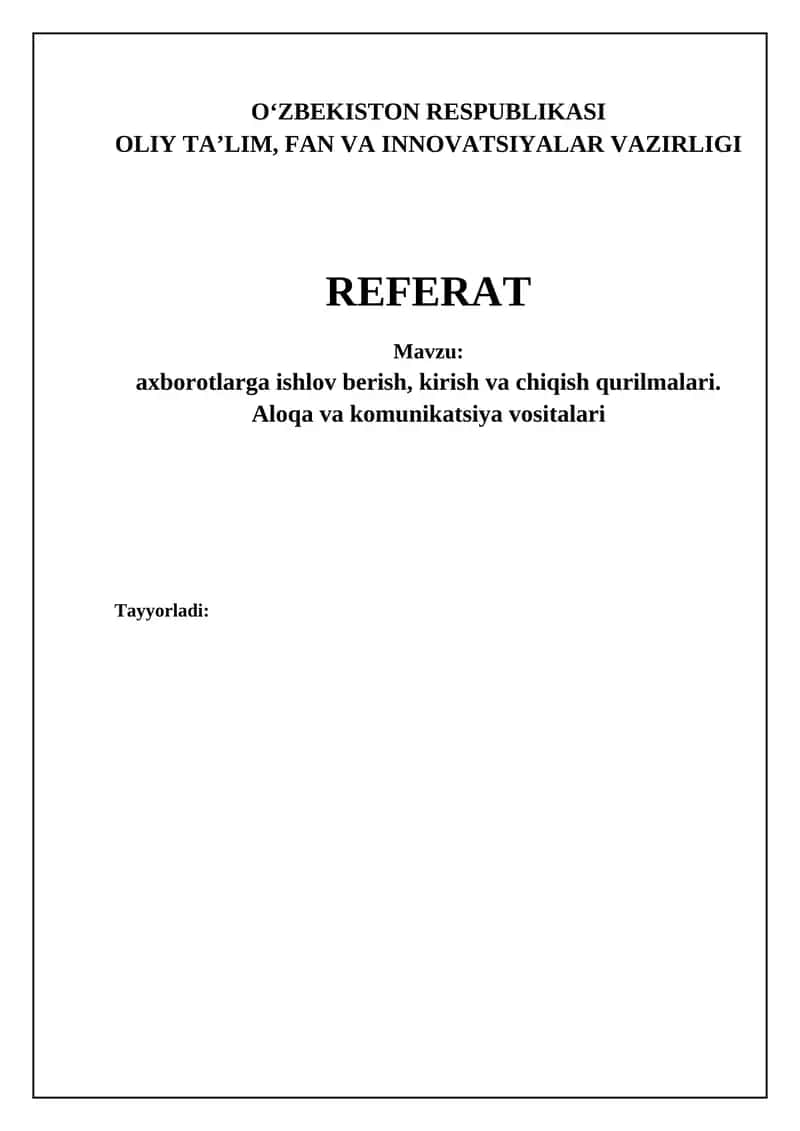 axborotlarga ishlov berish, kirish va chiqish qurilmalari. Aloqa va komunikatsiya vositalari 1