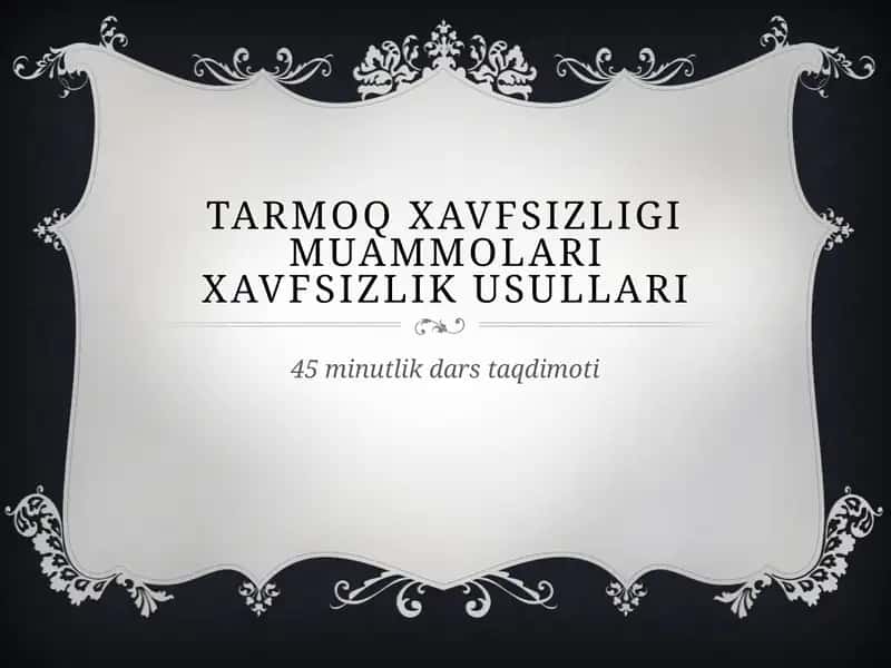 Tarmoq xavfsizligi muammolari 1