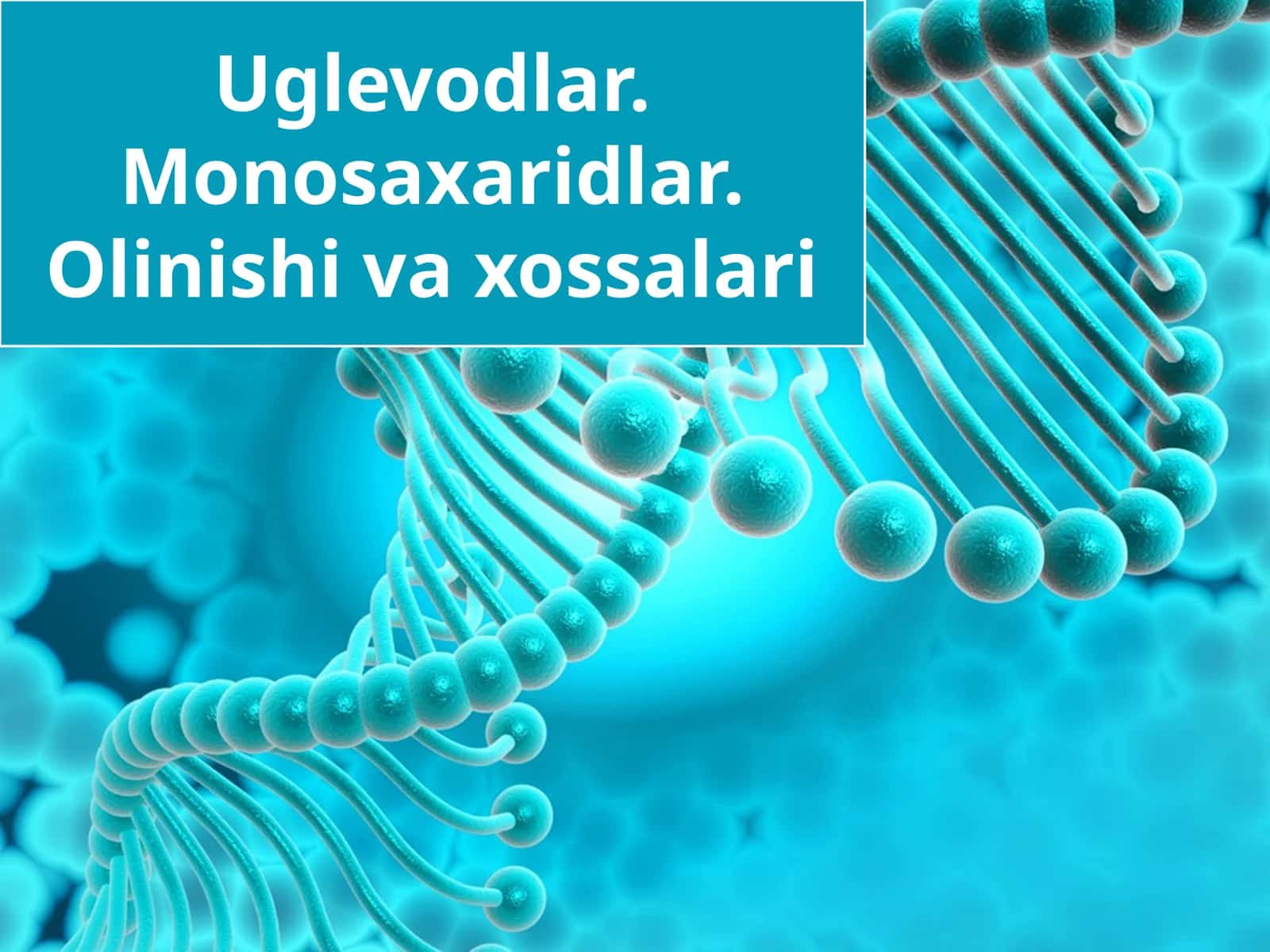 Uglevodlar.Monosaxaridlar.Olinishivaxossalari 1