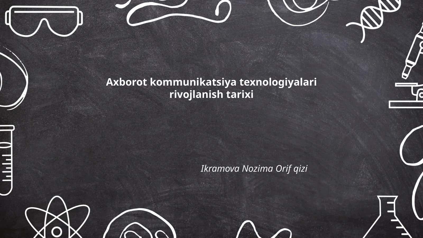 Axborot kommunikatsiya texnologiyalari rivojlanish tarixi 1