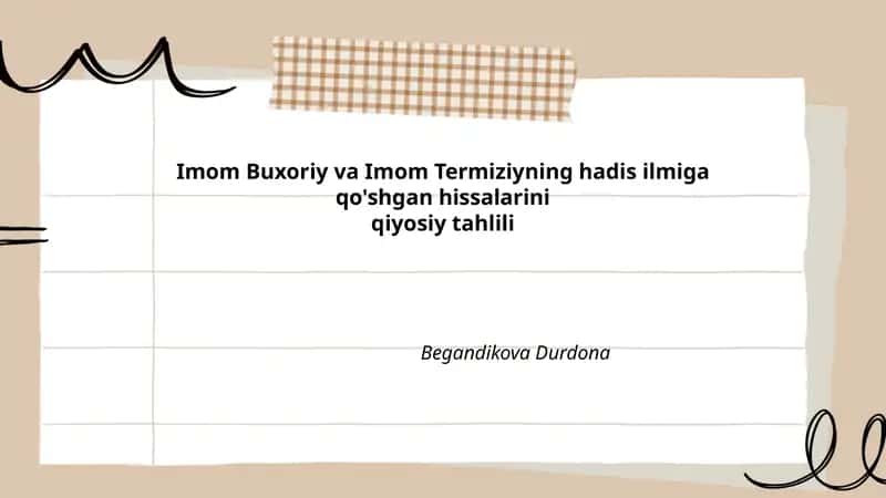 Imom Buxoriy va Imom Termiziyning hadis ilmiga qo'shgan hissalarini 1