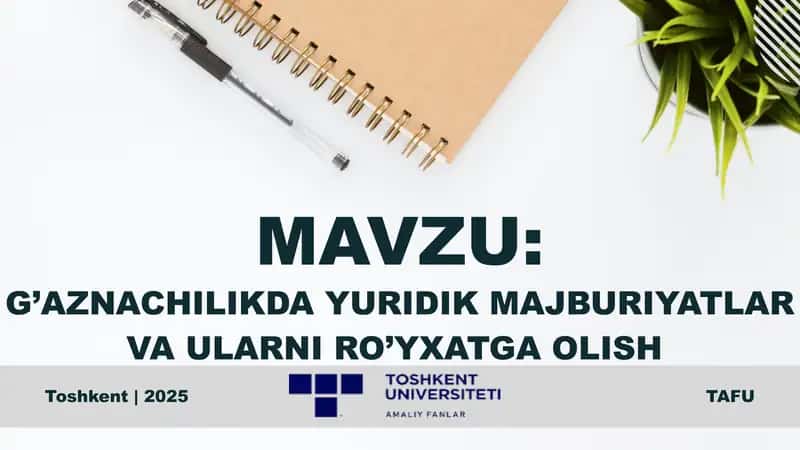 G’AZNACHILIKDA YURIDIK MAJBURIYATLAR VA ULARNI RO’YXATGA OLISH 1