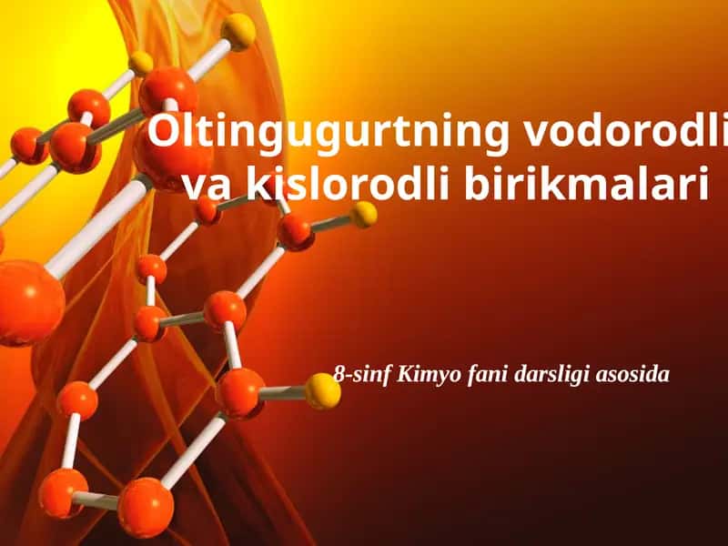Oltingugurtning vodorodli vakislorodli birikmalar 1