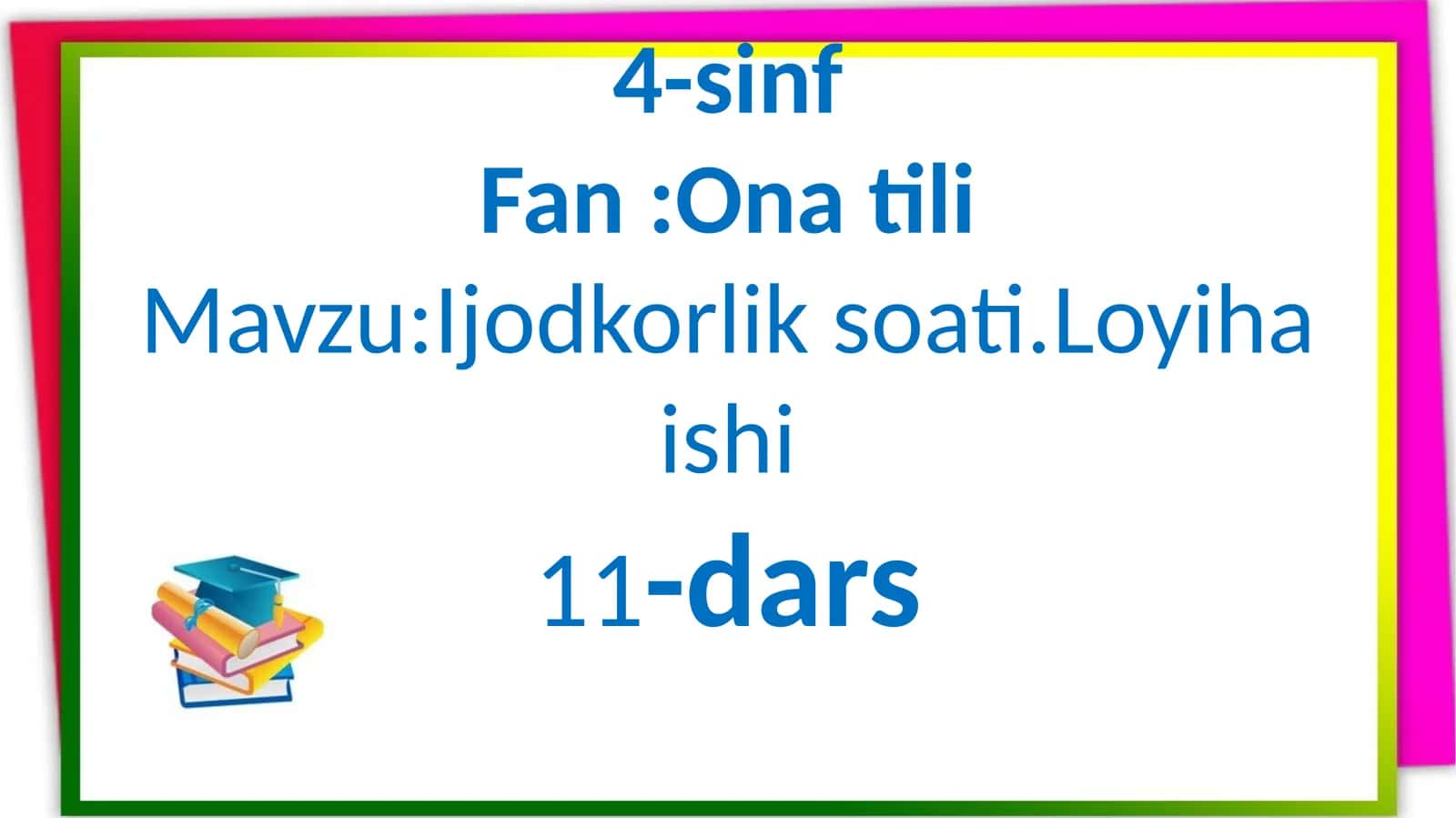 4-sinf Onatili Ijodkorliksoati.Loyiha ishi 1