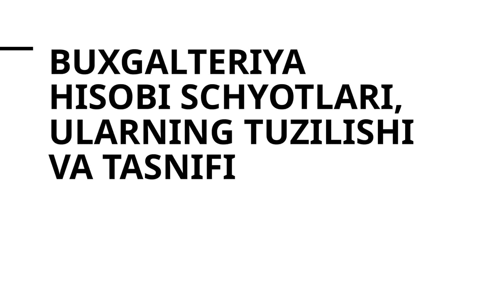 Buxgalteriya hisobi schyotlari, ularning tuzilishi va tasnifi 1