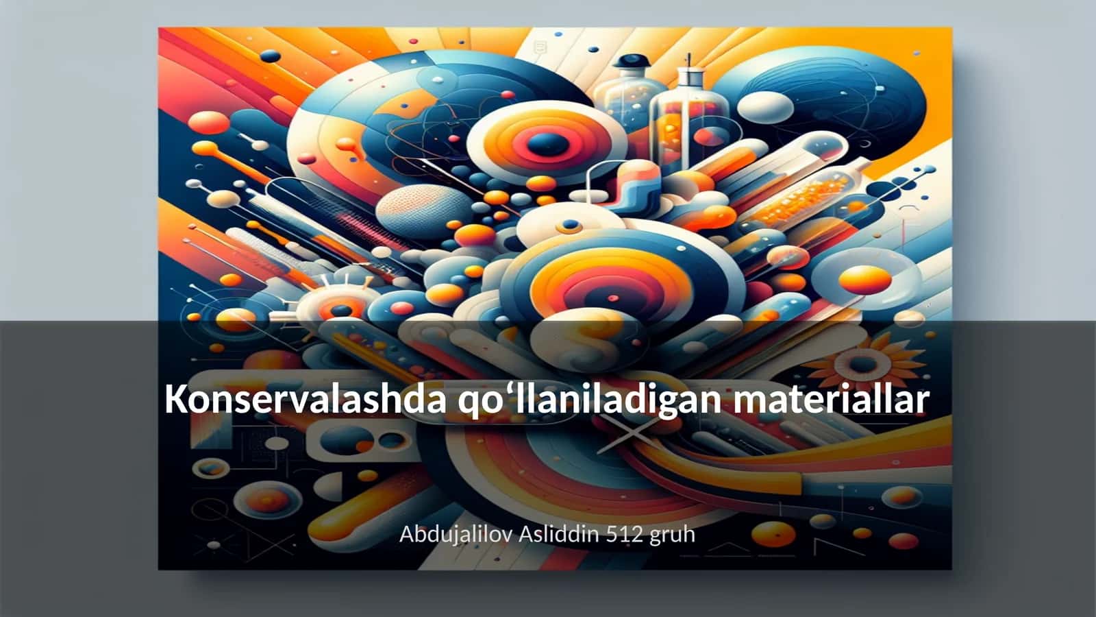 Konservalashda qoʻllaniladigan materiallar 1