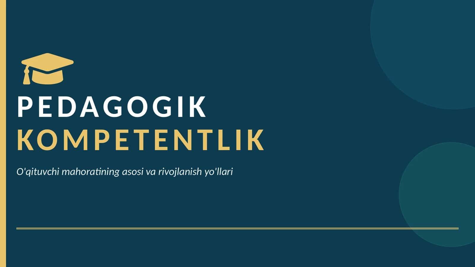 O'qituvchi mahoratining asosi va rivojlanish yo'llari 1