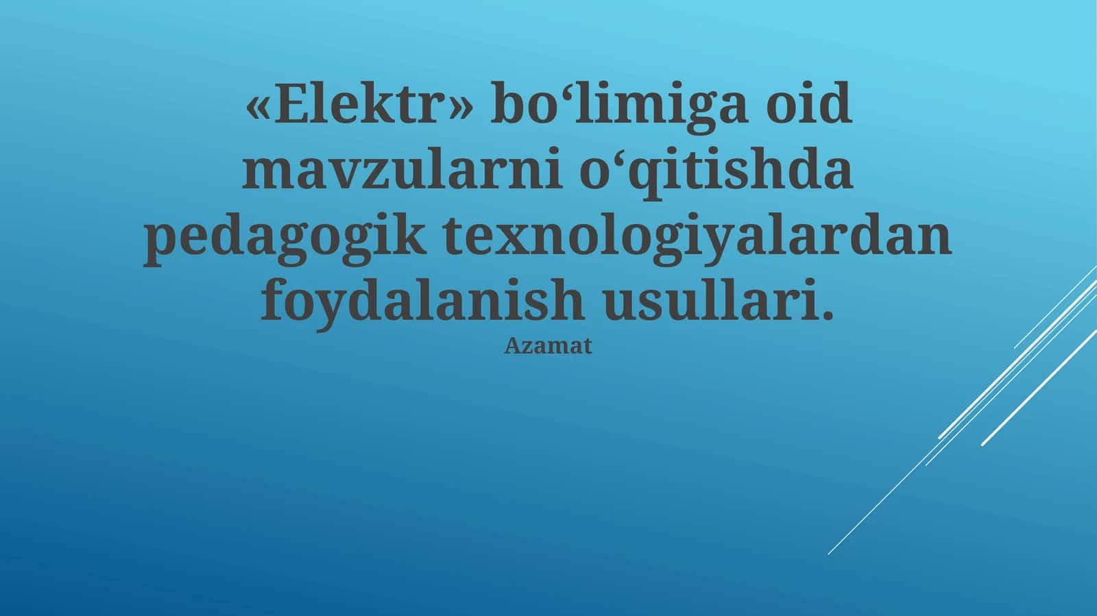 Elektr mavzularni o‘qitishda pedagogik texnologiyalardan foydalanish usullari 1