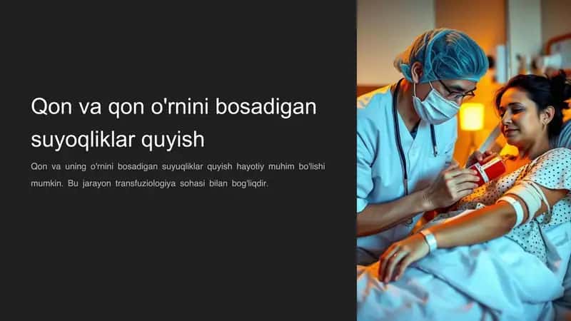 Qon va qon o'rnini bosadigan suyoqliklar quyish 1