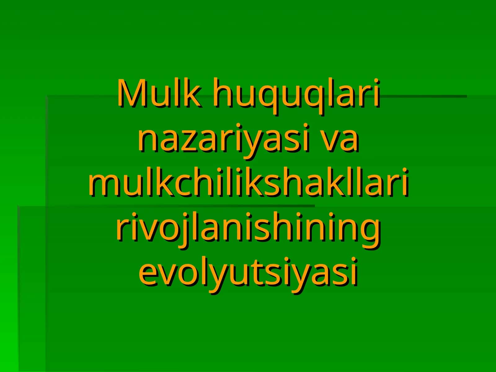 Mulk huquqlari nazariyasi va mulkchilikshakllari rivojlanishining evolyutsiyasi 1