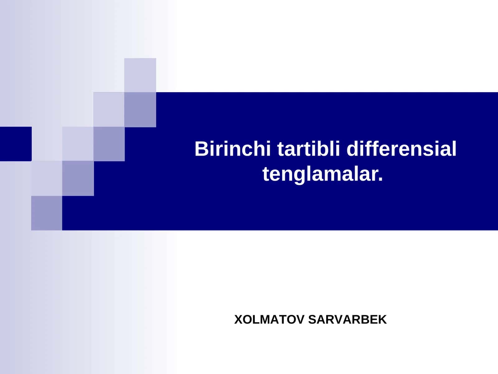 Birinchi tаrtibli diffеrеnsiаl tеnglаmаlаr 1