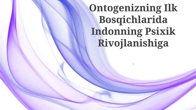 Ontogenizning Ilk Bosqichlarida Indonning Psixik Rivojlanishiga 1