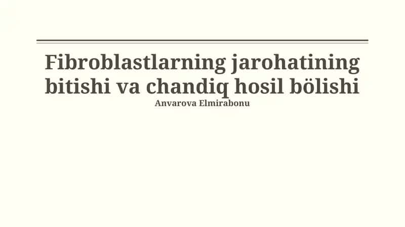 Fibroblastlarning jarohatining bitishi va chandiq hosil bölishi 1