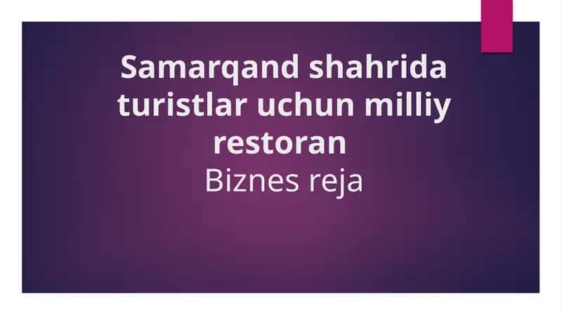 Samarqand shahrida turistlar uchun milliy restoran Biznes reja 1