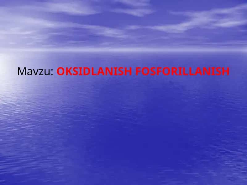 OKSIDLANISH FOSFORILLANISH 1