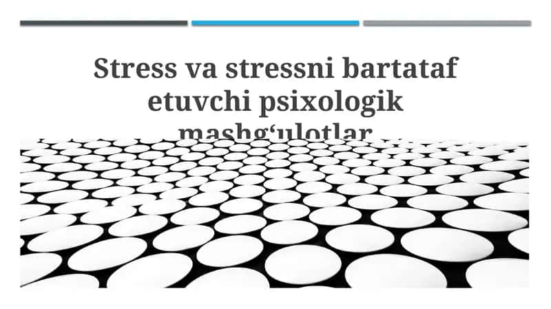 Stress va stressni bartataf etuvchi psixologik mashg‘ulotlar 1