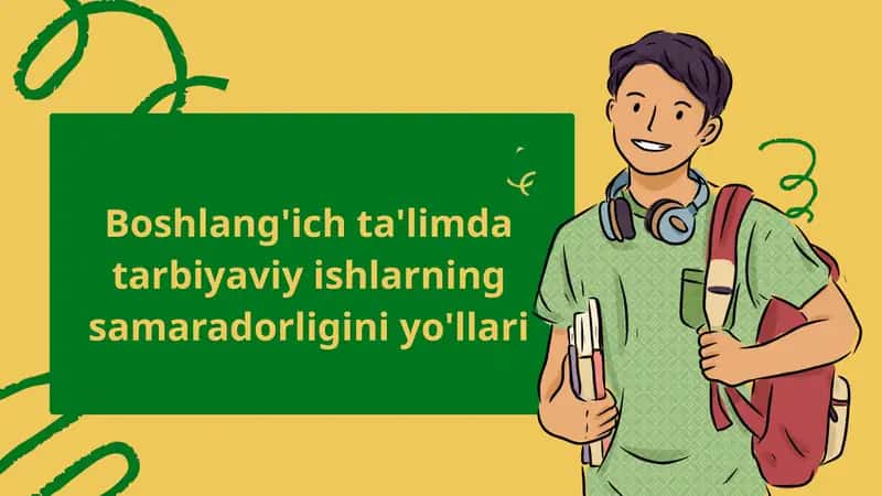boshlangʻich ta'limda tarbiyaviy ishlarning samaradorligi yoʻllari 1