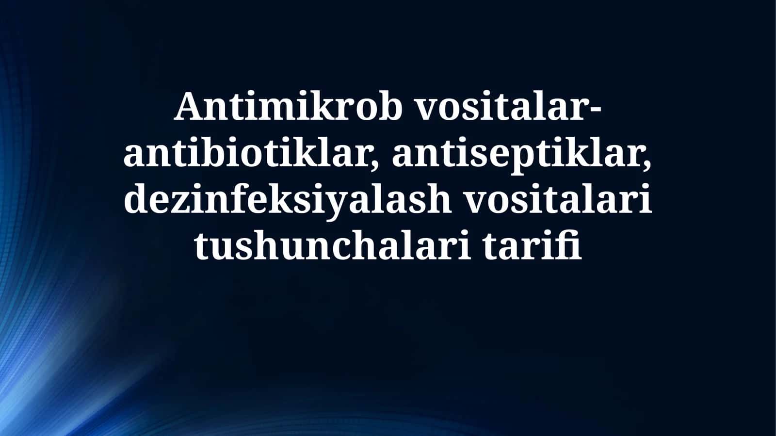 Antibiotiklar ta'rifi 1