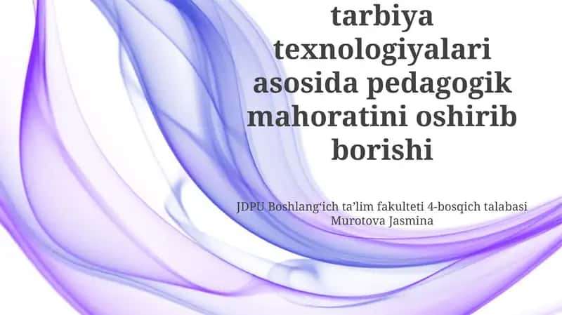 O‘qituvchining tarbiya texnologiyalari asosida pedagogik mahoratini oshirib borishi 1