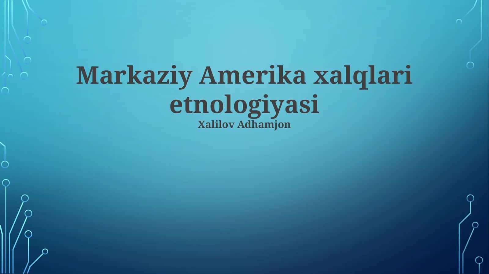 Markaziy Amerika xalqlari etnologiyasi 1