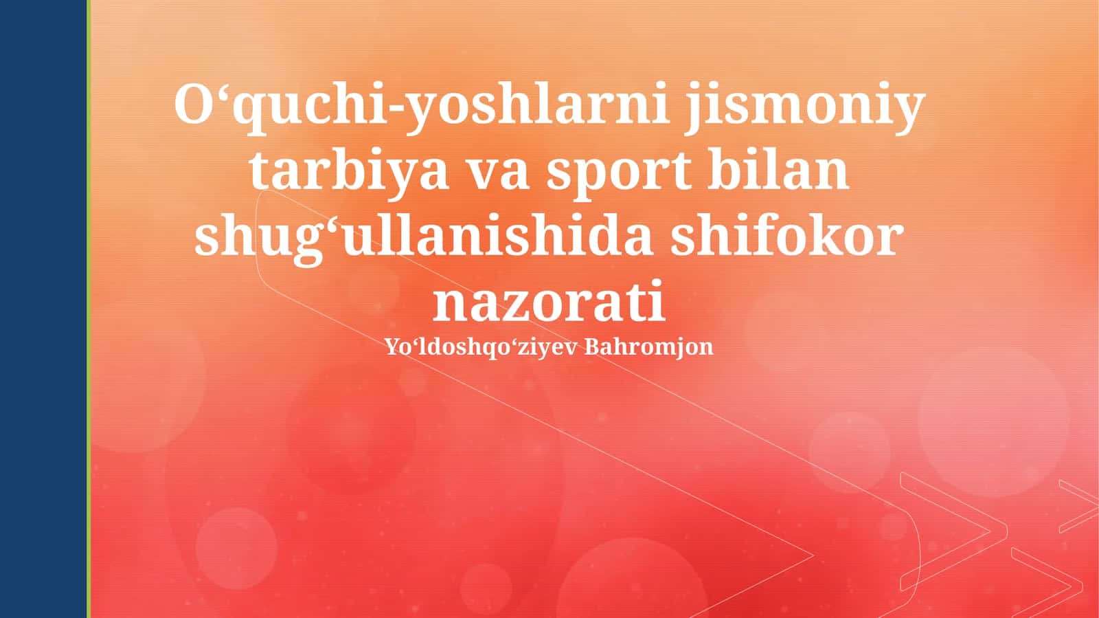Oʻquchi-yoshlarni jismoniy tarbiya va sport bilan shugʻullanishida shifokor nazorati 1