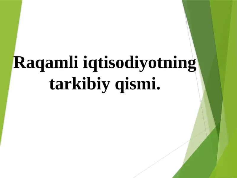 Raqamli iqtisodiyotning tarkibiy qismi 1