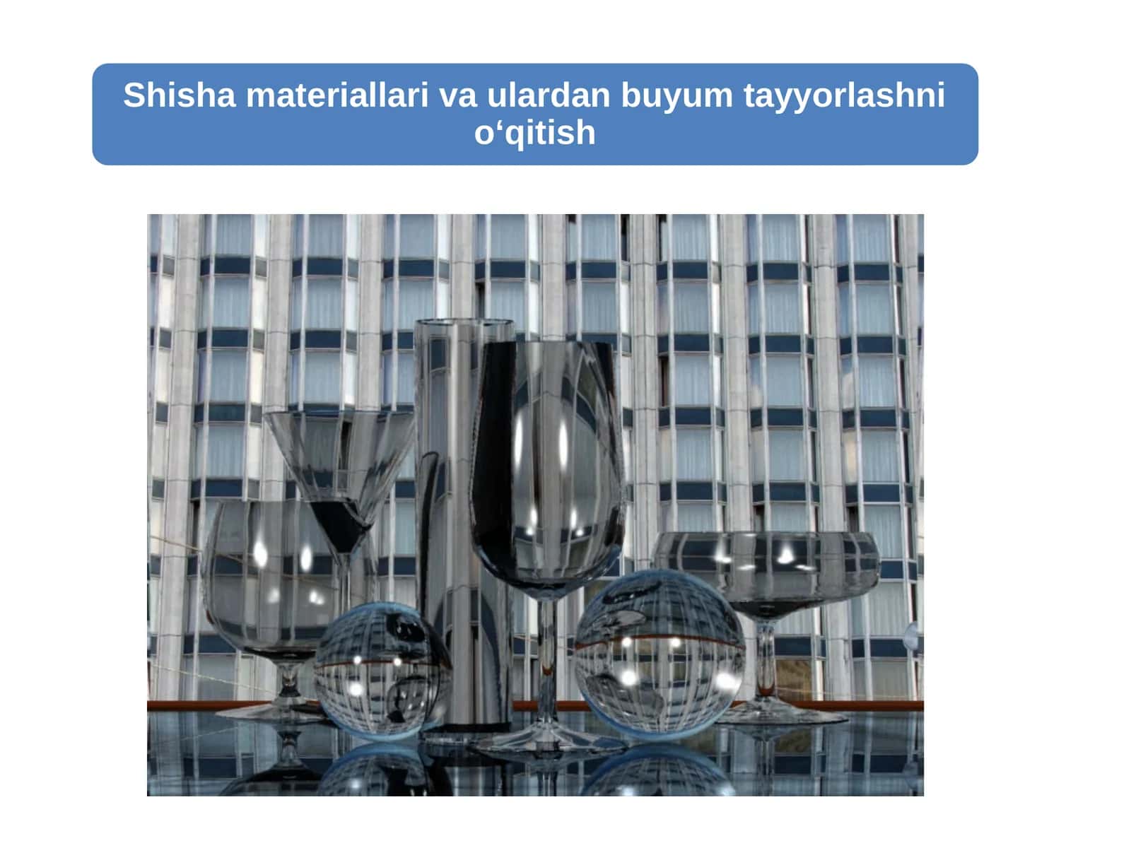 Shisha materiallari va ulardan buyum tayyorlashni o‘qitish 1