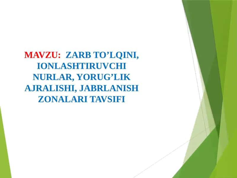 ZARB TO’LQINI, IONLASHTIRUVCHI NURLAR, YORUG’LIK AJRALISHI, JABRLANISH ZONALARI TAVSIFI 1