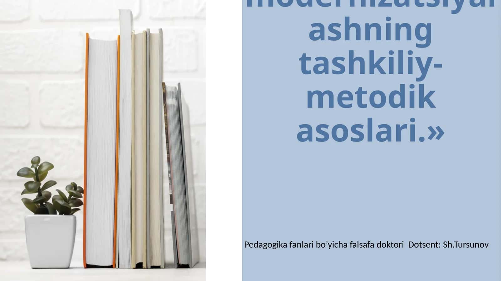 Ta’lim tizimini modernizatsiyalashning tashkiliy-metodik asoslari 1